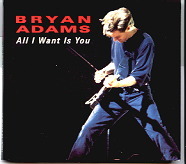 Bryan Adams - All I Want Is You